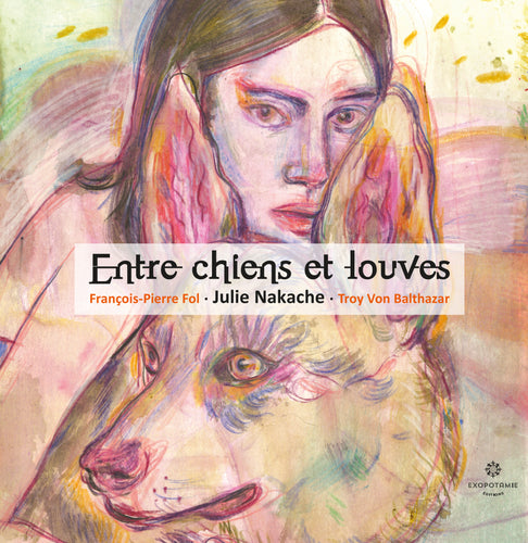 Vinyle ENTRE CHIENS ET LOUVES (pré-commande)